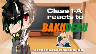 Class 1-A reacts to BakuDeku || Secret Relationship AU || 2600+ Special || 🧡Bakudeku💚||•Cherry•||