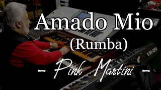 Amado Mio (Rumba) "Pink Martini" - OMAR GARCIA - ORGAN & KEYBOARDS