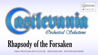 Castlevania - Rhapsody of the Forsaken (Orchestral Remix)