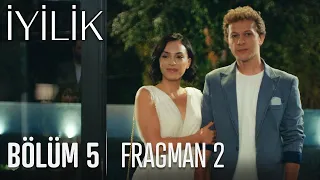 İyilik 5. Bölüm 2. Fragmanı