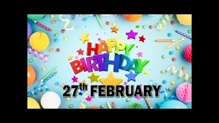 27 February Birthday song status | February 27 birthday status | Happy birthday Song february 27