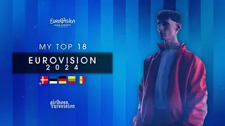 🇸🇪 eurovision 2024 - MY TOP 18 WITH COMMENTS 💬 (new: 🇩🇰🇪🇪🇩🇪🇱🇹🇲🇩) | girlbossESC