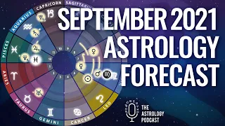 September Astrology Forecast 2021