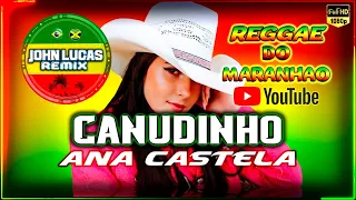 Ana Castela - Canudinho - Reggae Do Maranhão - Reggae Internacional - Reggae Roots 2024