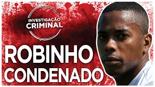 ROBINHO CONDENADO - INVESTIGAÇÃO CRIMINAL