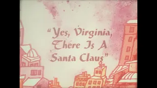"Yes, Virginia, There is a Santa Claus"--Titles Only (1974/1977) (16mm Kodak SP Print)