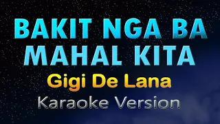 BAKIT NGA BA MAHAL KITA - (KARAOKE) Gigi De Lana