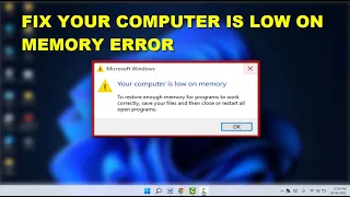 How to Fix Your Computer is Low on Memory Error on Windows 11