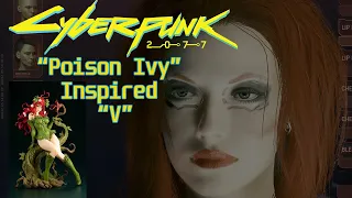Cyberpunk 2077 | Beautiful Female "V" Inspired By Poison Ivy From DC Comics