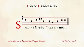 "Litaniæ Lauretanæ" – Litany of Loreto a.k.a of the Blessed Virgin Mary – Gregorian Chant