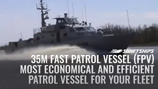 35M Fast Patrol Vessel (FPV) - Most economical and efficient Patrol Vessel for your fleet