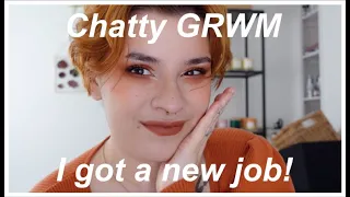 I got a new job + new body mods! // Chatty GRWM