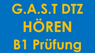 G.A.S.T DTZ B1, Hören, Prüfung B1 Neu 2023 | Test 12