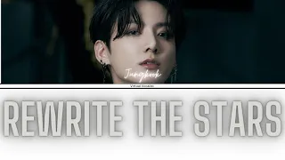 Jungkook (BTS) - 'Rewrite The Stars' [AI Covers] [ENG]