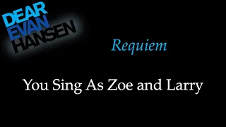 Dear Evan Hansen - Requiem - Karaoke/Sing With Me: You Sing Zoe and Larry