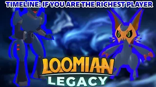 Timeline - What If You Are The Richest Player In Loomian Legacy