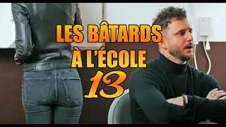 LES BATARDS À L'ÉCOLE 13