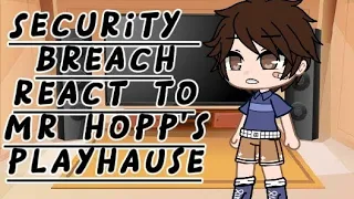 security breach react to me hopp's playhause ( 1/3 )