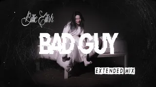 Billie Eilish - Bad Guy (Soulnasty's Extended Mix / Long Version)