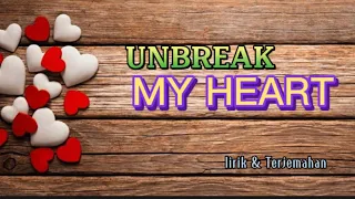 Toni Braxton - UNBREAK MY HEART | Lirik + Terjemahan Indonesia (cover)