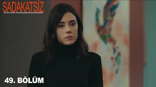 Sadakatsiz 49  Bölüm Fragmanı