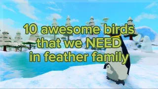 10 amazing birds that we need in feather family