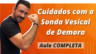 Cuidados de Enfermagem a Sonda Vesical de Demora - AULA COMPLETA