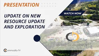 Osisko Development Published a Resource Update and Exploration Insight for Trixie