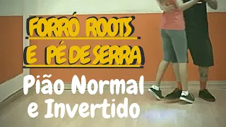 Forró Pé de Serra e Forró Roots | Pião normal e Invertido | Tem dificuldade em girar junto? Assista!