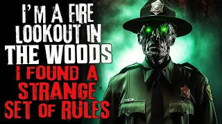 "I'm A Fire Lookout In The Woods, I Found A Strange Set Of Rules" Creepypasta Rules | Missing 411