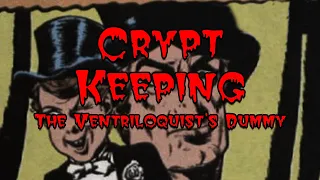 Crypt Keeping: Season 2 Episode 10 - The Ventriloquist's Dummy