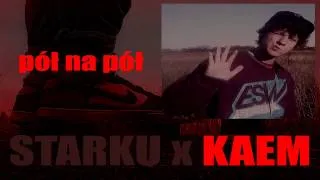 Brudny Hajz (Starku, Kaem) - Pół na pół