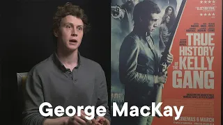 ‘1917’ and ‘True History of the Kelly Gang’ star George MacKay went to Ireland to research Ned Kelly