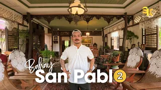 A TRADITIONAL FILIPINO HOUSE NA KAILAN MAN HINDI MO IPAGPAPALIT! BAHAY SAN PABLO PART 2!