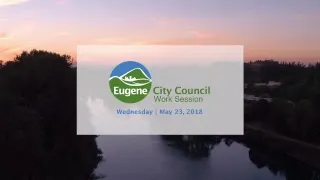 Eugene City Council Wednesday Work Session: May 23, 2018