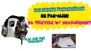 Dalawang pamamaraan ng pag align sa Tricycle w/. Measurement.