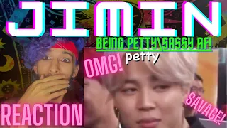 JIMIN BEING PETTY/SASSY AF | REACTION