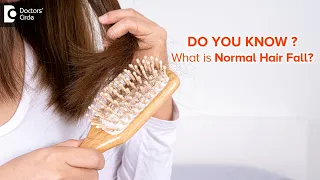 What is Normal Hair Fall? | Know The Real Count - Dr. Deepak P Devakar | Doctors' Circle