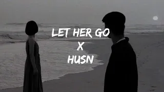 Let Her Go X Husn - Anuv Jain |Gravero Mashup