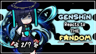 Genshin Impact reacts to The Fandom - 2/? - GI X Gacha Club - ʟɪʟᴀᴄ—ᴀᴍᴇᴛʜʏsᴛ