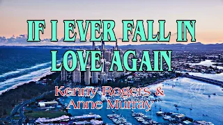 If I ever fall in love again (Kenny Rogers & Anne Murray) Karaoke Version