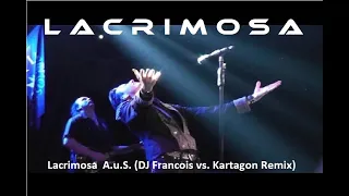 Lacrimosa  A.u.S. (DJ.Francois vs Kartagon Remix)