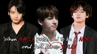 Taekook Oneshot [When Mafia Pretended to be a Nerd] Top Kook