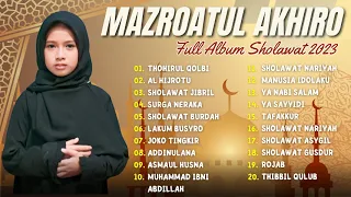 Full Album Mazroatul Akhiro | Thohirul Qolbi, Al Hijrotu | Full Album Sholawat Terbaru 2023 |