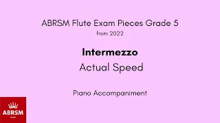 ABRSM Flute Grade 5 from 2022, Intermezzo (Actual Speed) Piano Accompaniment