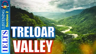 Real IELTS Listening Test | Section 2 | Treloar Valley