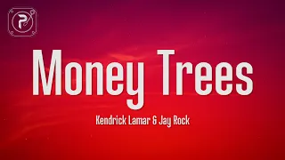 Kendrick Lamar - Money Trees (Lyrics) FT. Jay Rock