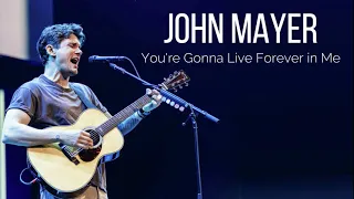 John Mayer - You're Gonna Live Forever in Me (Lirik Terjemahan)