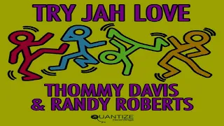 Thommy Davis & Randy Roberts   -  "Try Jah Love"   (DJ Spen & Thommy Davis Original Mix)