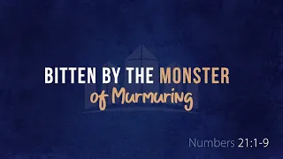 Bitten By The Monster Of Murmuring | WED PM 4.10.24